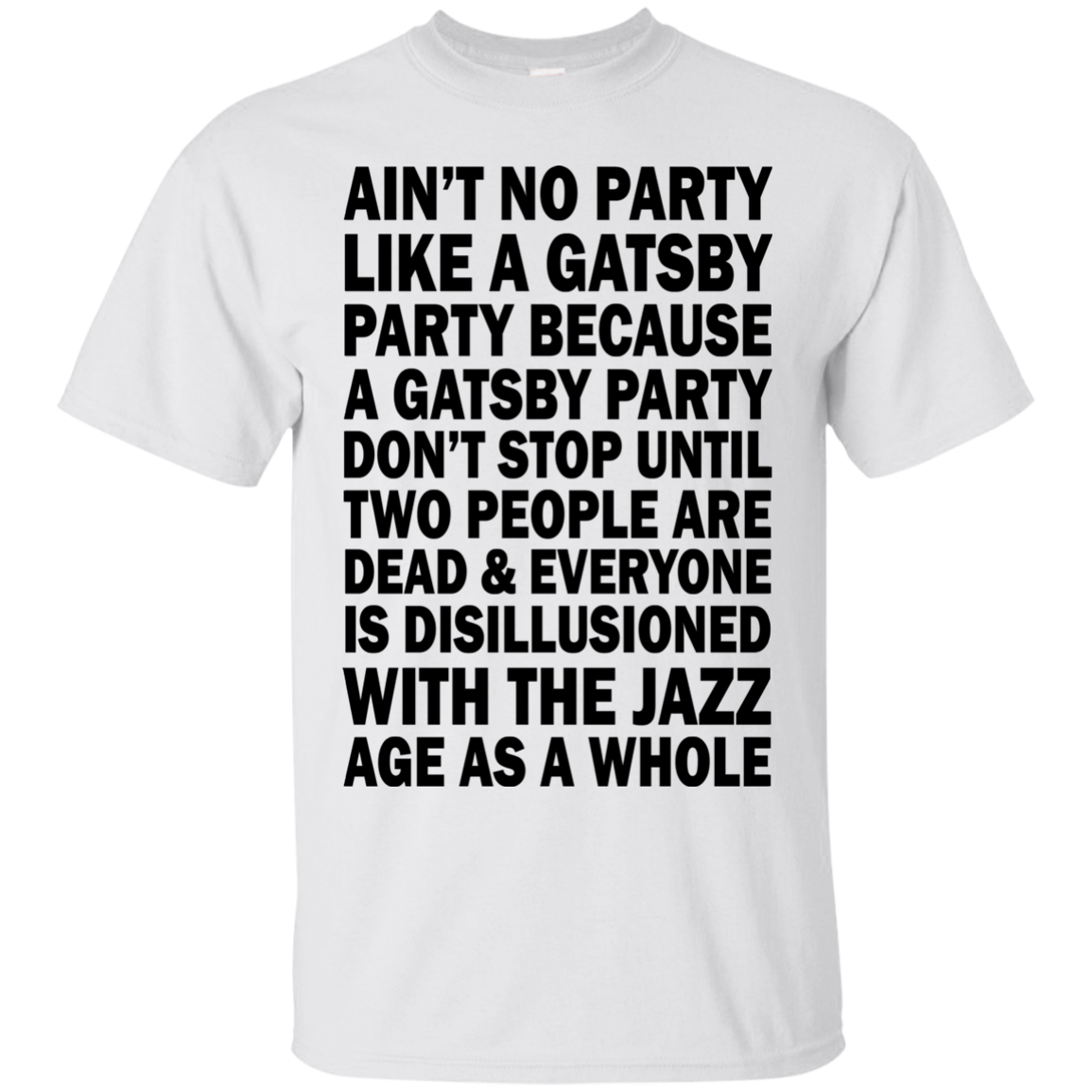 Ain't No Party Like A Gatsby Party Shirt, Hoodie, Tank - TeeDragons