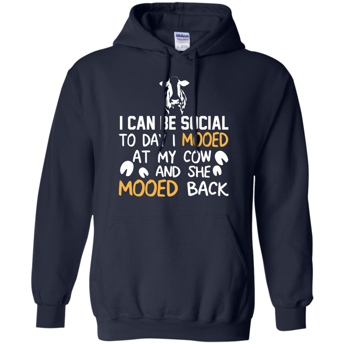 I Can Be Social To Day I Mooed At My Cow And She Mooed Back Shirt, Hoodie - TeeDragons