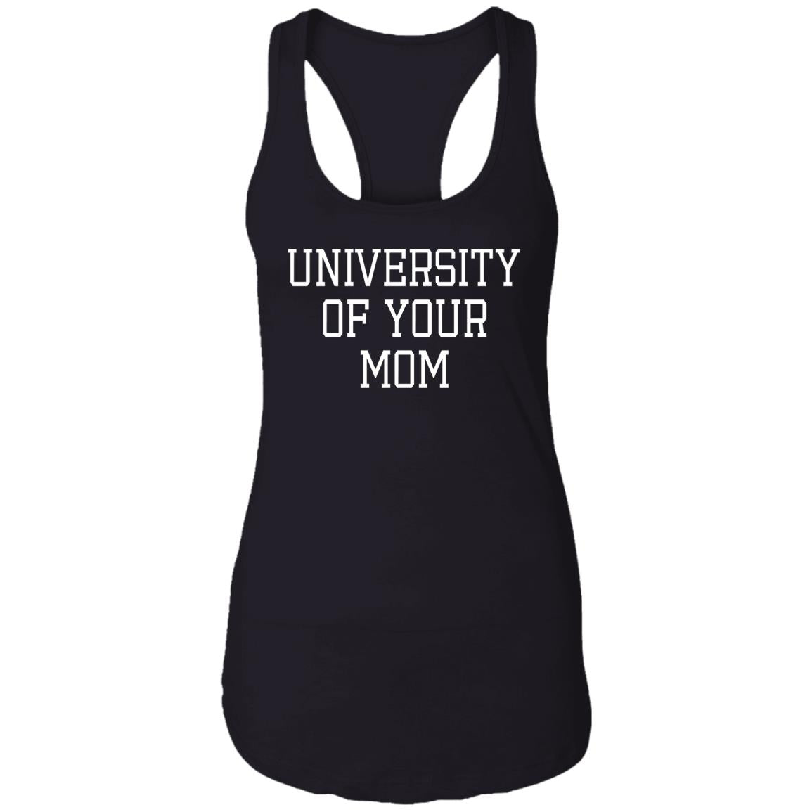 University Of Your Mom Shirt