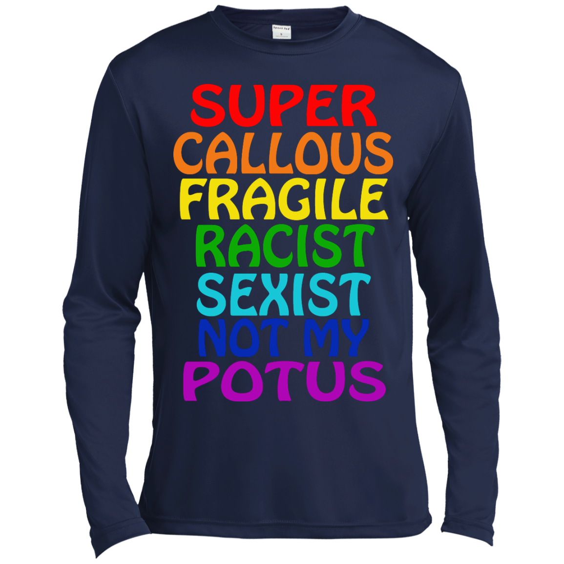 Super - Callous - Fragile - Racist - Sexist - Not My Potus Shirt, Hoodie - TeeDragons