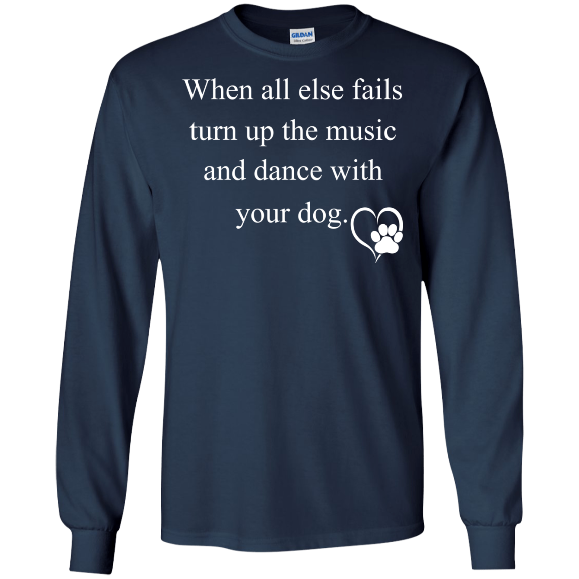 When All Else Fails Turn Up The Music And Dance With Your Dog Shirt - TeeDragons