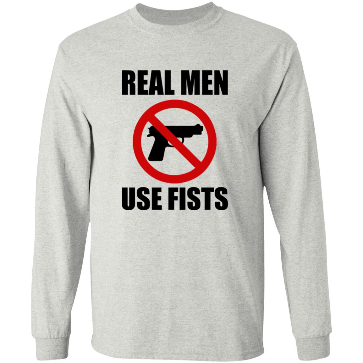 Real Men Use Fists Shirt