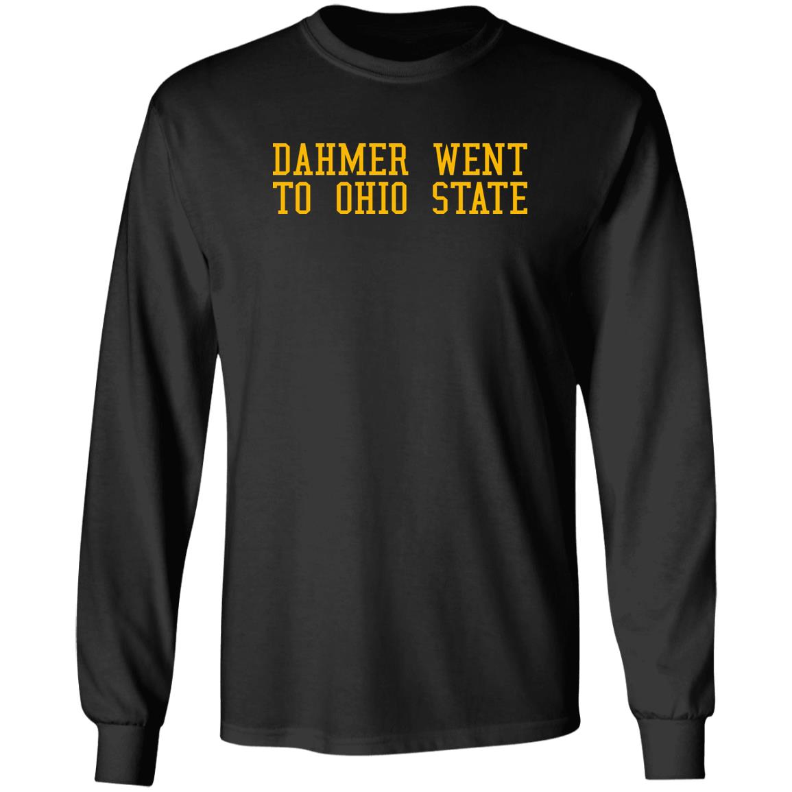 Dahmer Went To Ohio State Shirt