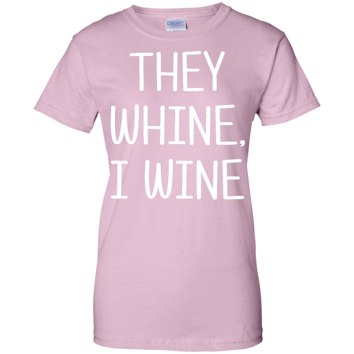 They Whine, I Wine Shirt, Hoodie, Tank - TeeDragons