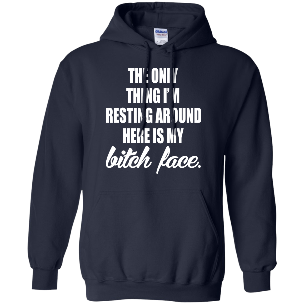 The Only Thing I'm Resting Around Here Is My Bitch Face T-shirt - TeeDragons