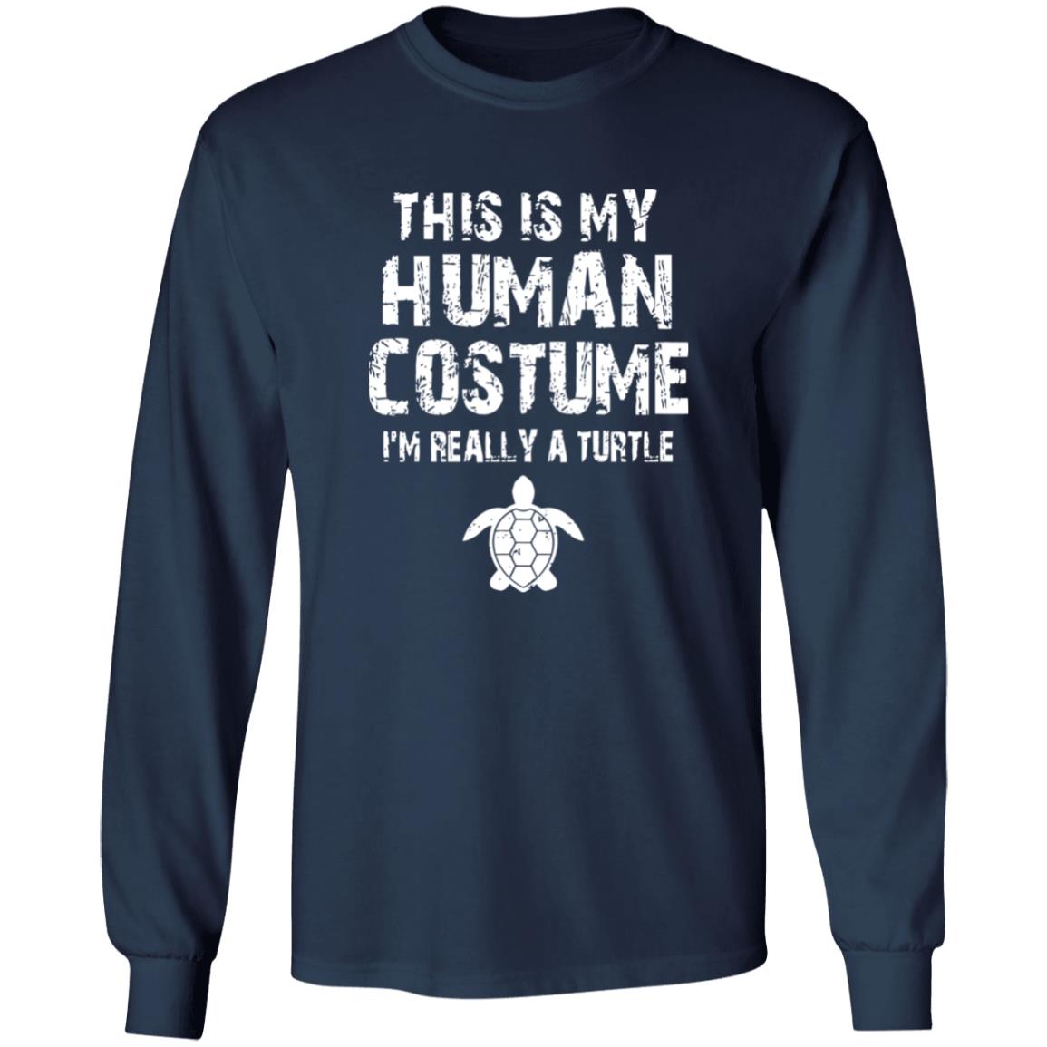 This Is My Human Costume I’m Really A Turtle Shirt