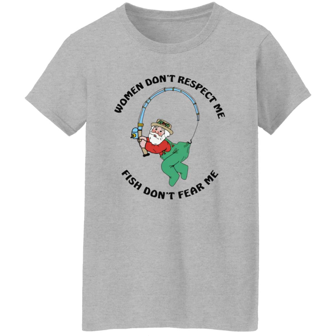 Women Don't Respect Me Fish Don't Fear Me Shirt