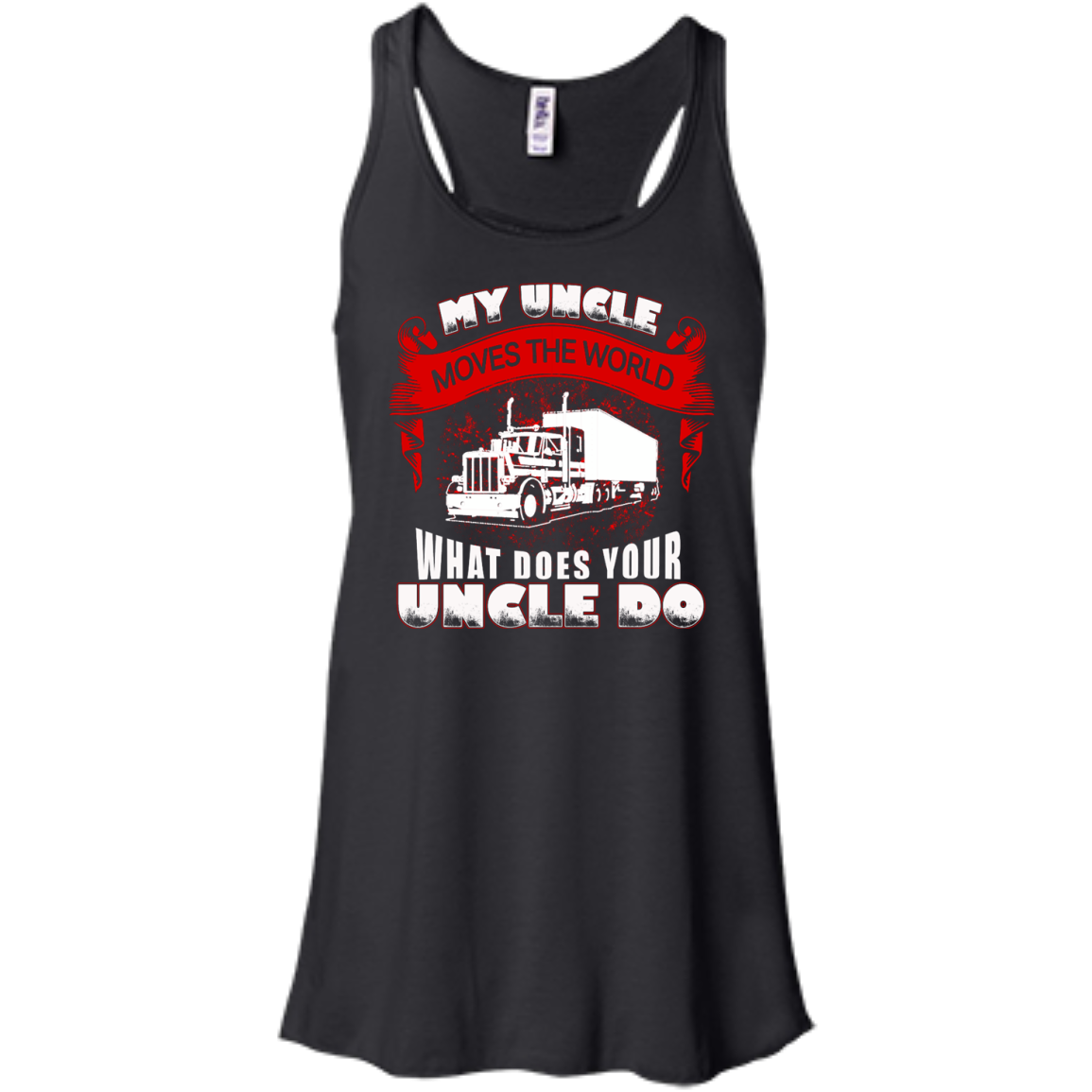 My Uncle Moves The World - Trucker Shirt, Hoodie, Tank - TeeDragons