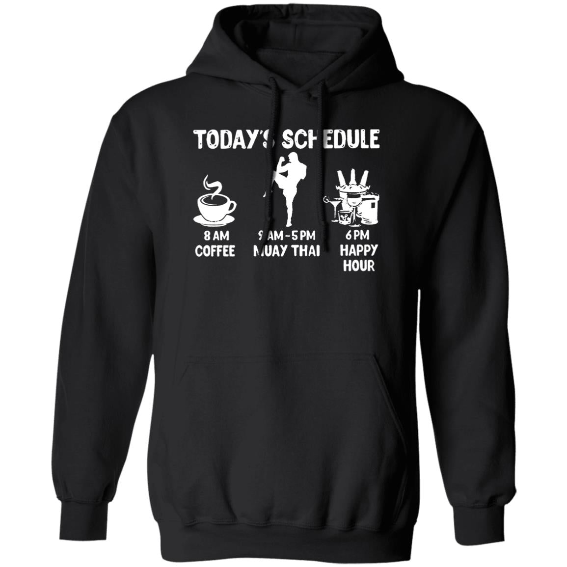 Today’s Schedule Coffee Muay Thai Happy Hour Shirt