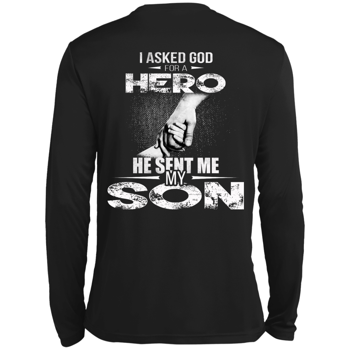 I Asked God For A Hero He Sent Me My Son Shirt - Back Design - TeeDragons