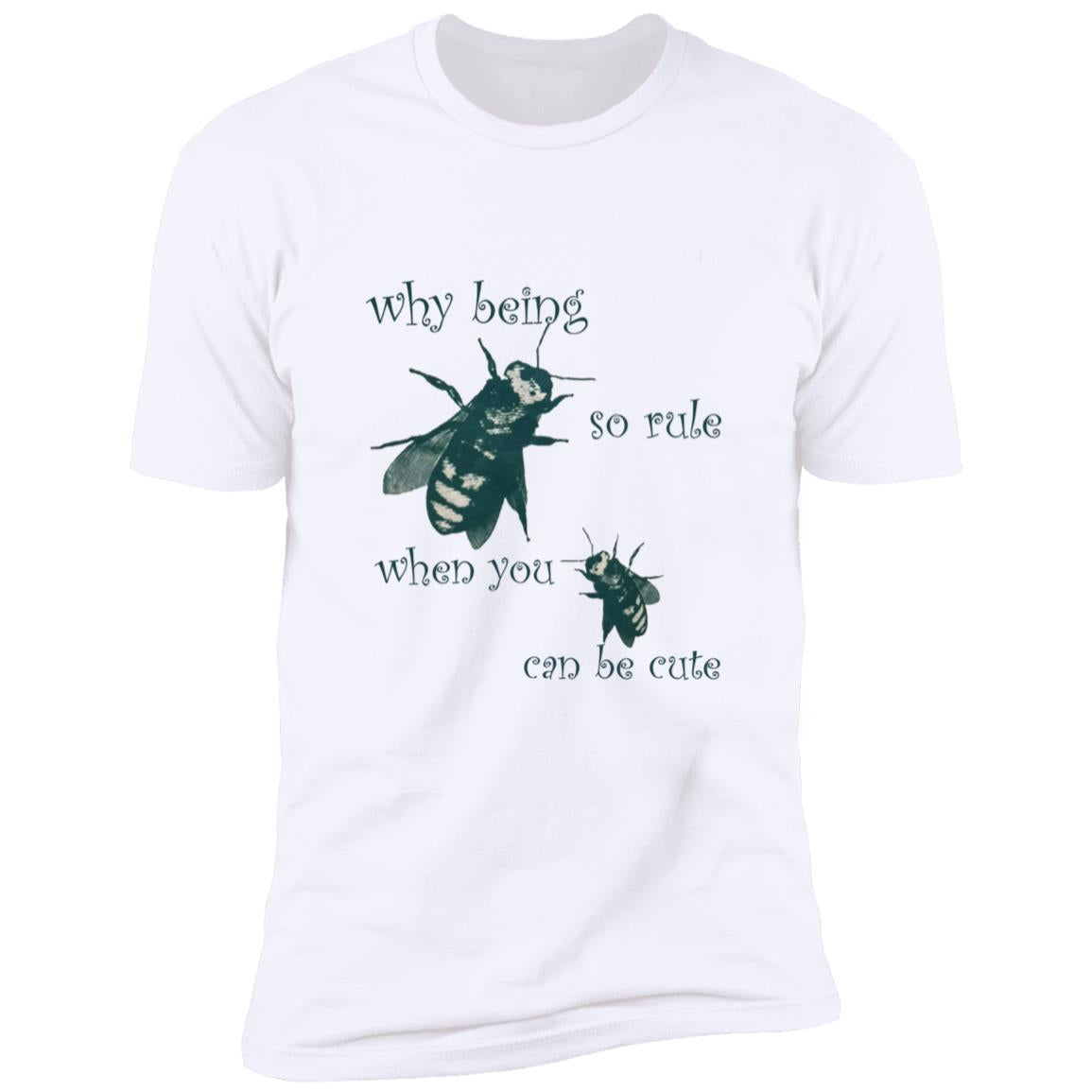 Why Being So Rule When You Can Be Cute T-Shirt