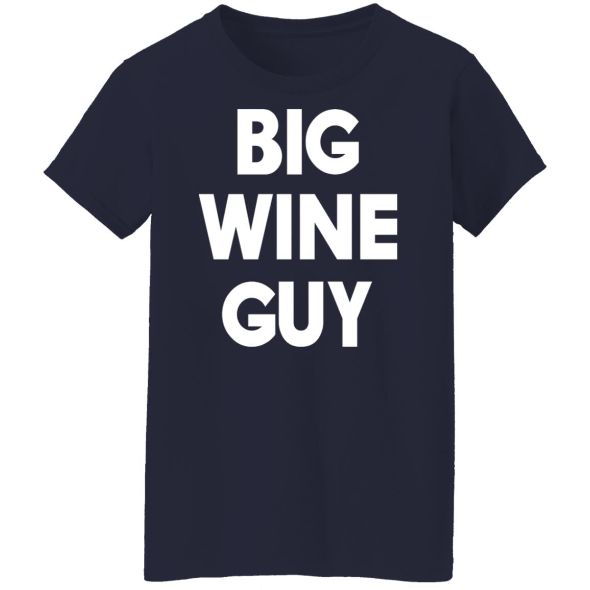 Big wine guy shirt