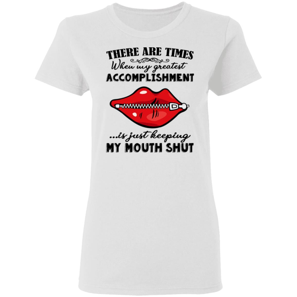 There Are Times When My Greatest Accomplishment Shirt