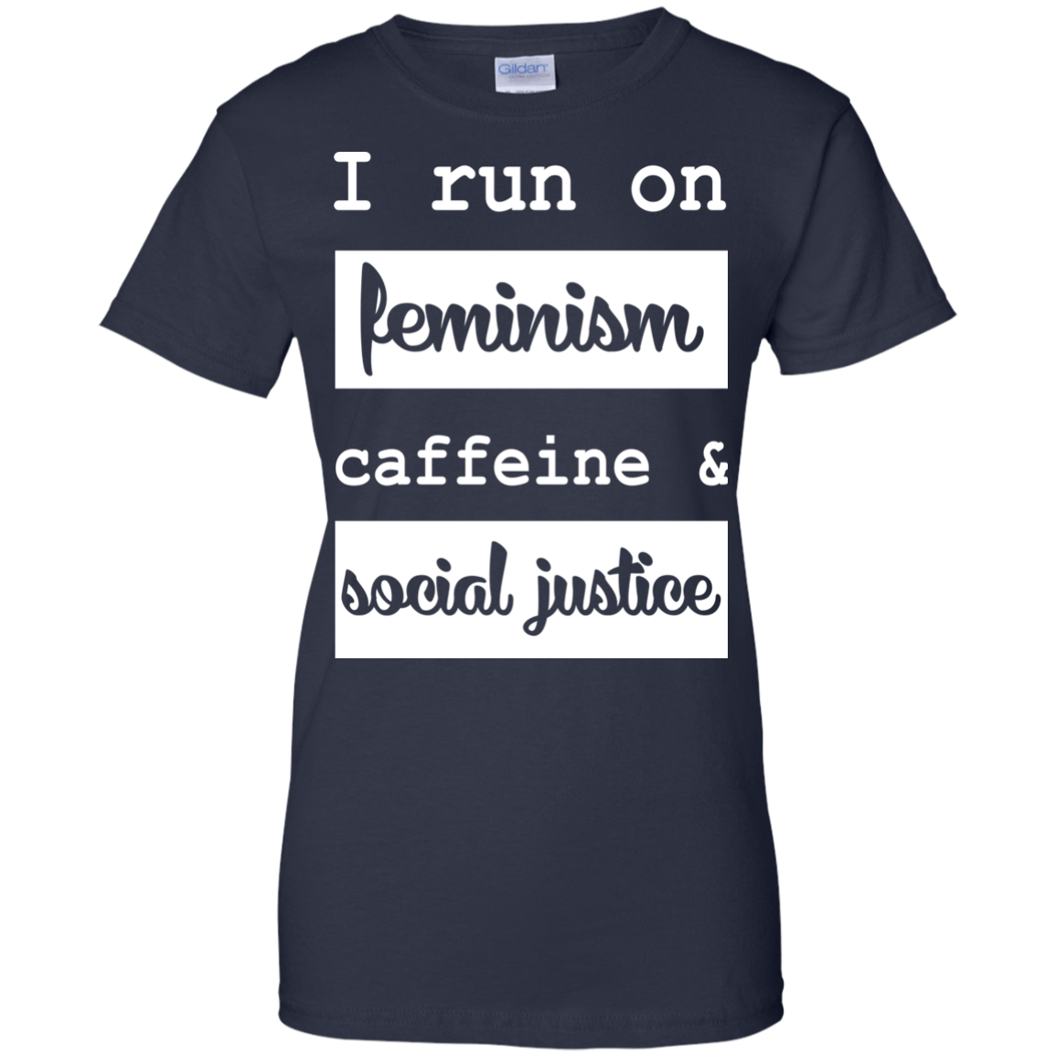 I Run On Feminism Caffeine And Social Justice Shirt, Hoodie - TeeDragons