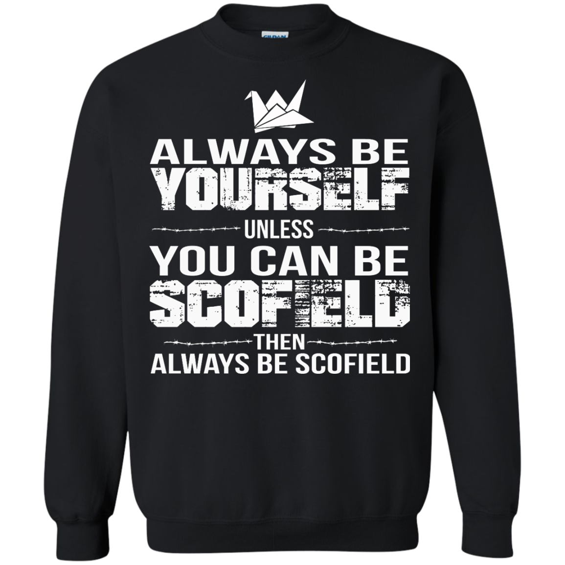 Always Be Yourself Unless You Can Be Scofield Then Always Be Scofield Shirt - TeeDragons