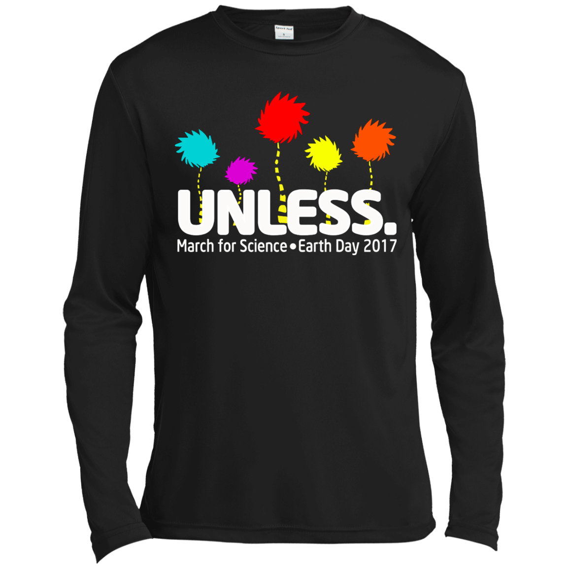 Unless. March For Science Earth Day 2017 Shirt, Hoodie, Tank - TeeDragons