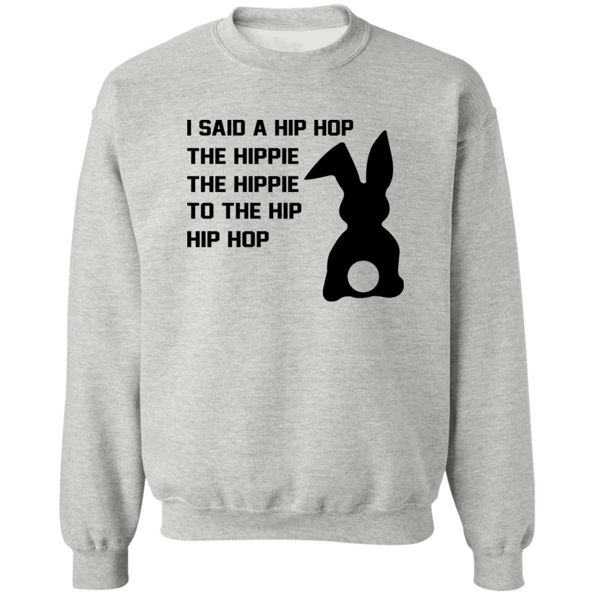 I Said A Hip Hop The Hippie To The Hip Hip Hop Shirt