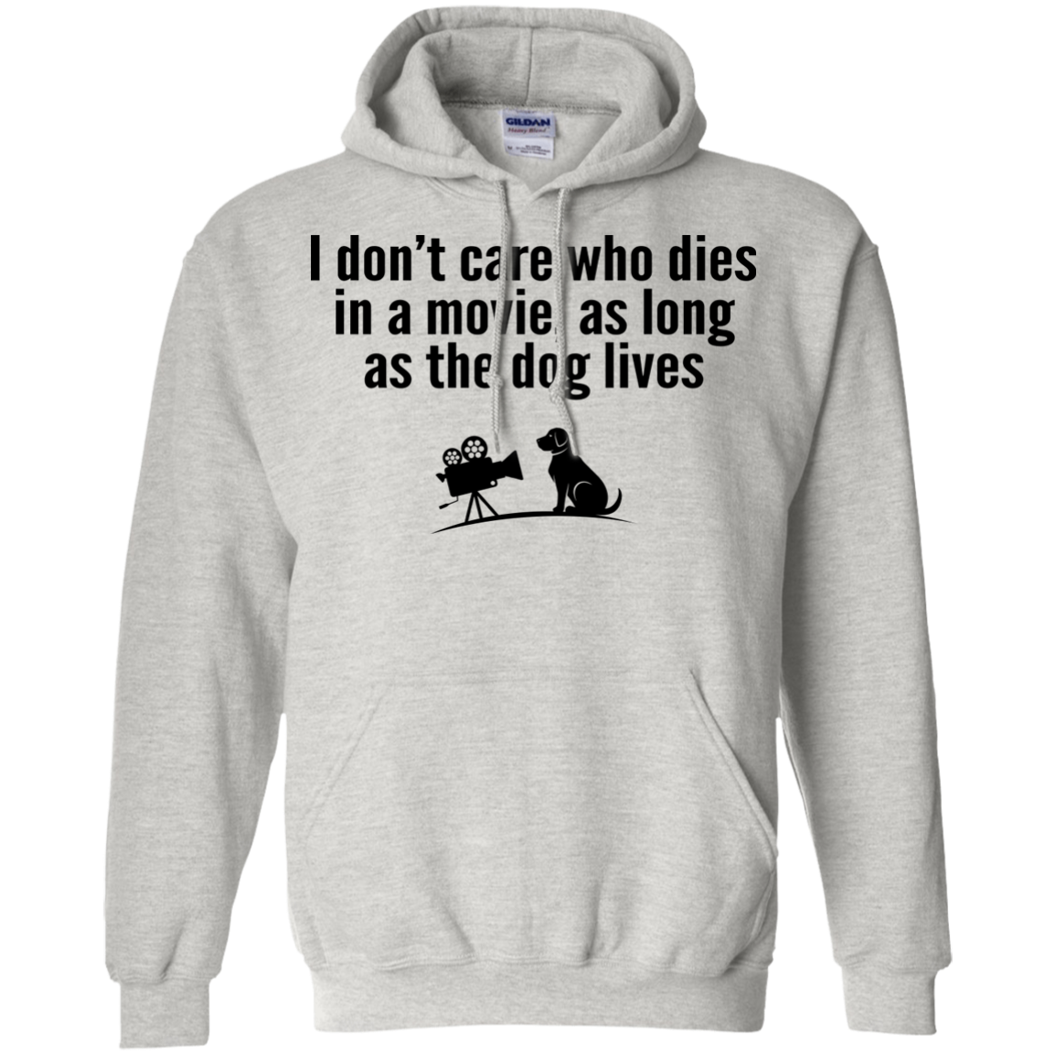 I Don't Care Who Dies In A Movie, As Long As The Dog Lives Shirt, Tank - TeeDragons