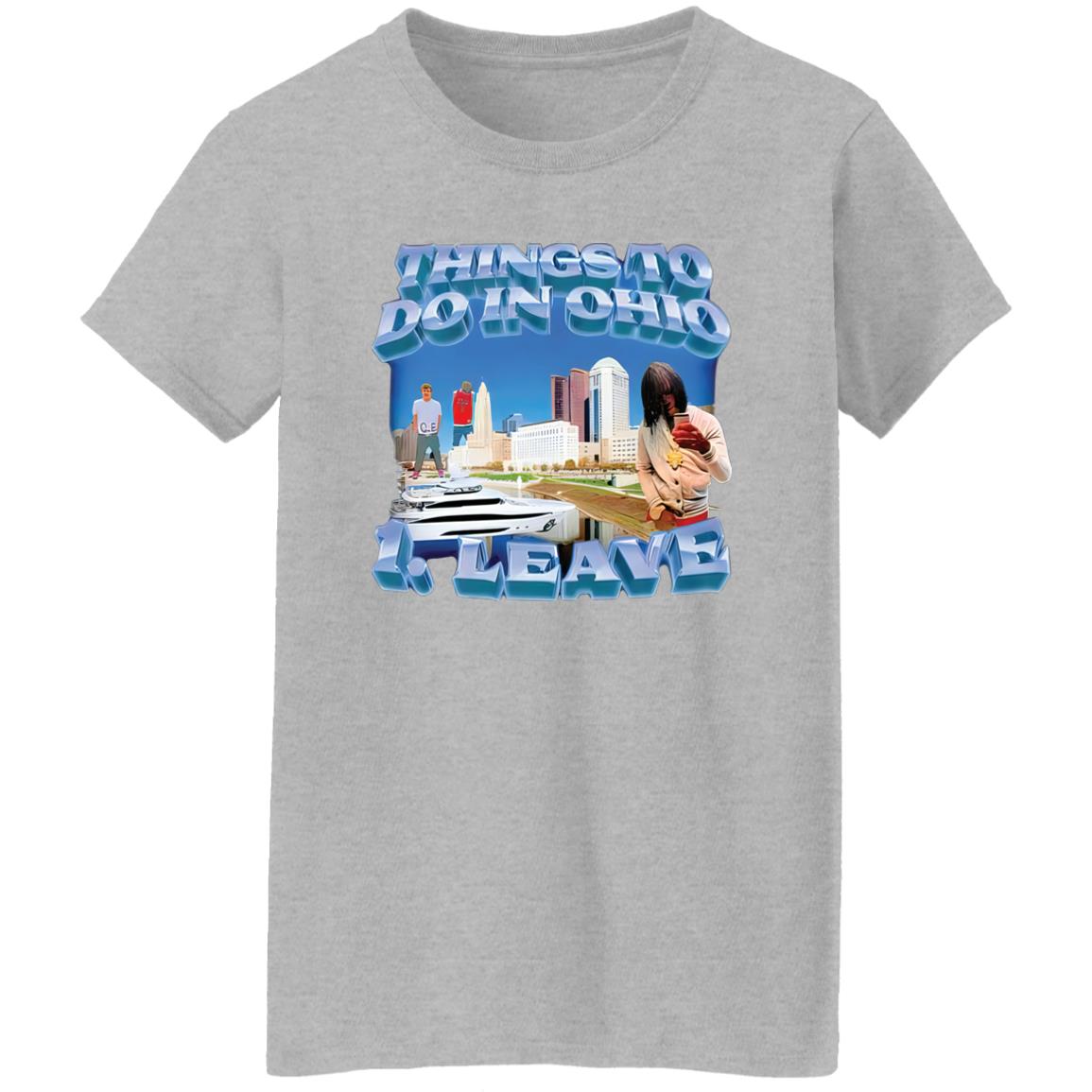 Things To Do In Ohio – 1 Leave Shirt