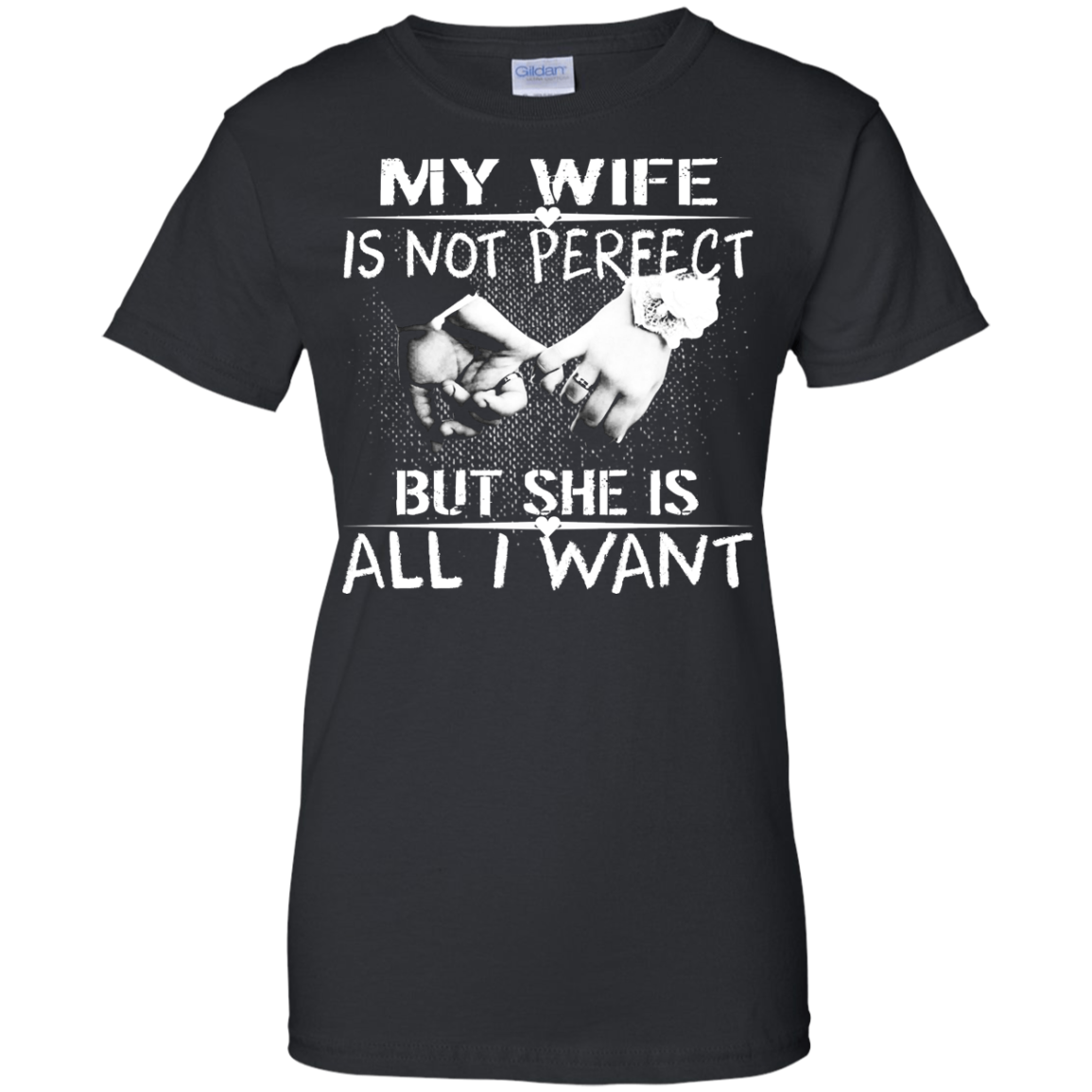 My Wife Is Not Perfect But She Is All I Want Shirt, Hoodie, Tank - TeeDragons