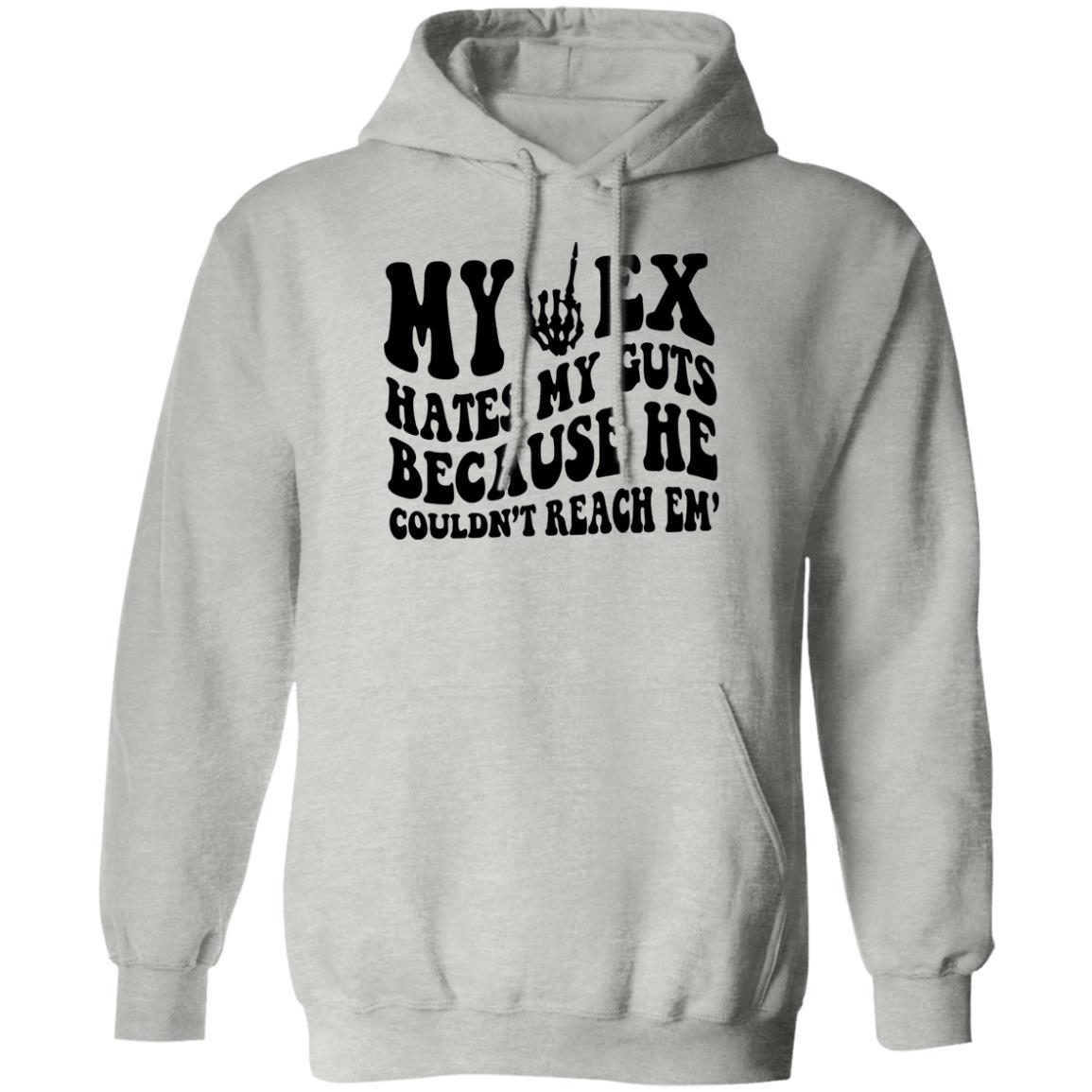 My Ex Hates My Guts Because He Couldn’t Reach Em Shirt