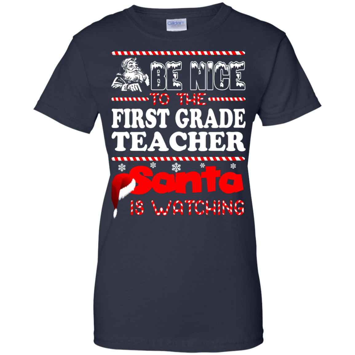 Be Nice To The First Grade Teacher Santa Is Watching Shirt, Hoodie, Tank - TeeDragons