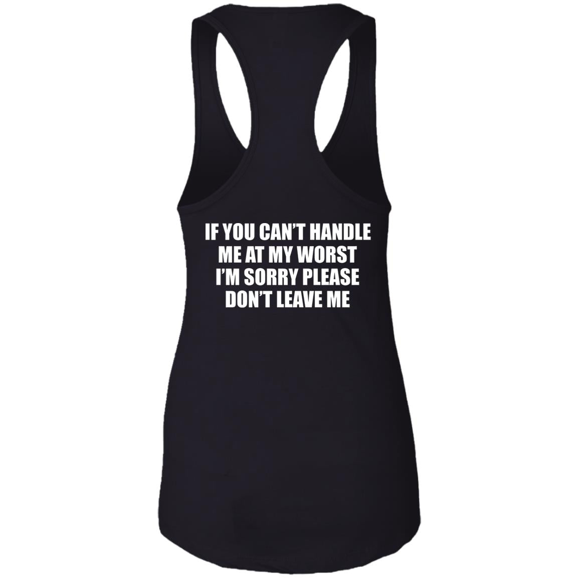 If You Can't Handle Me At My Worst Shirt