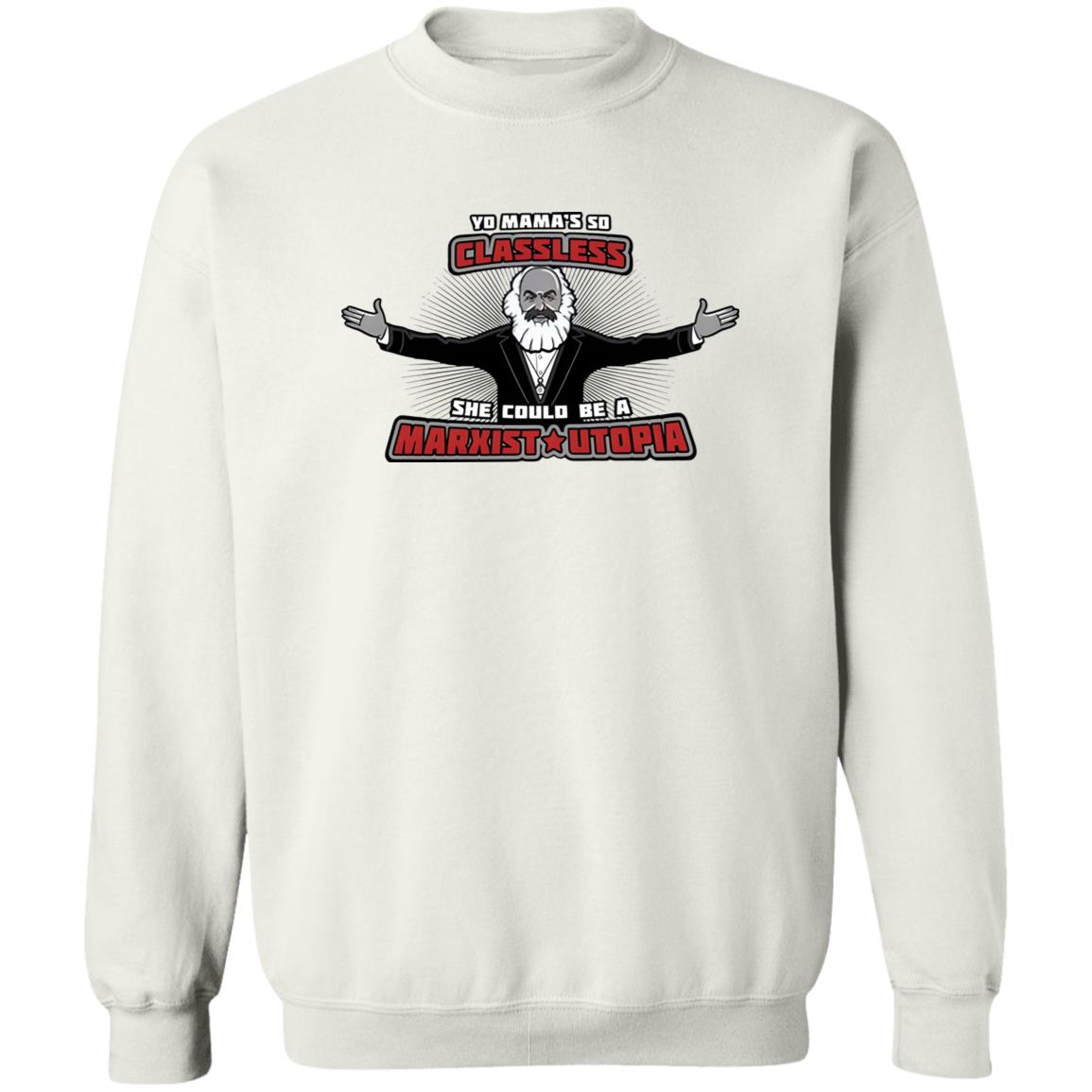 Yo Mama’s So Classless She Could Be Marxist Utopia Shirt