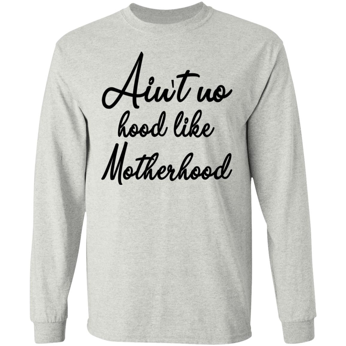Ain't No Hood Like Motherhood Shirt - TeeDragons