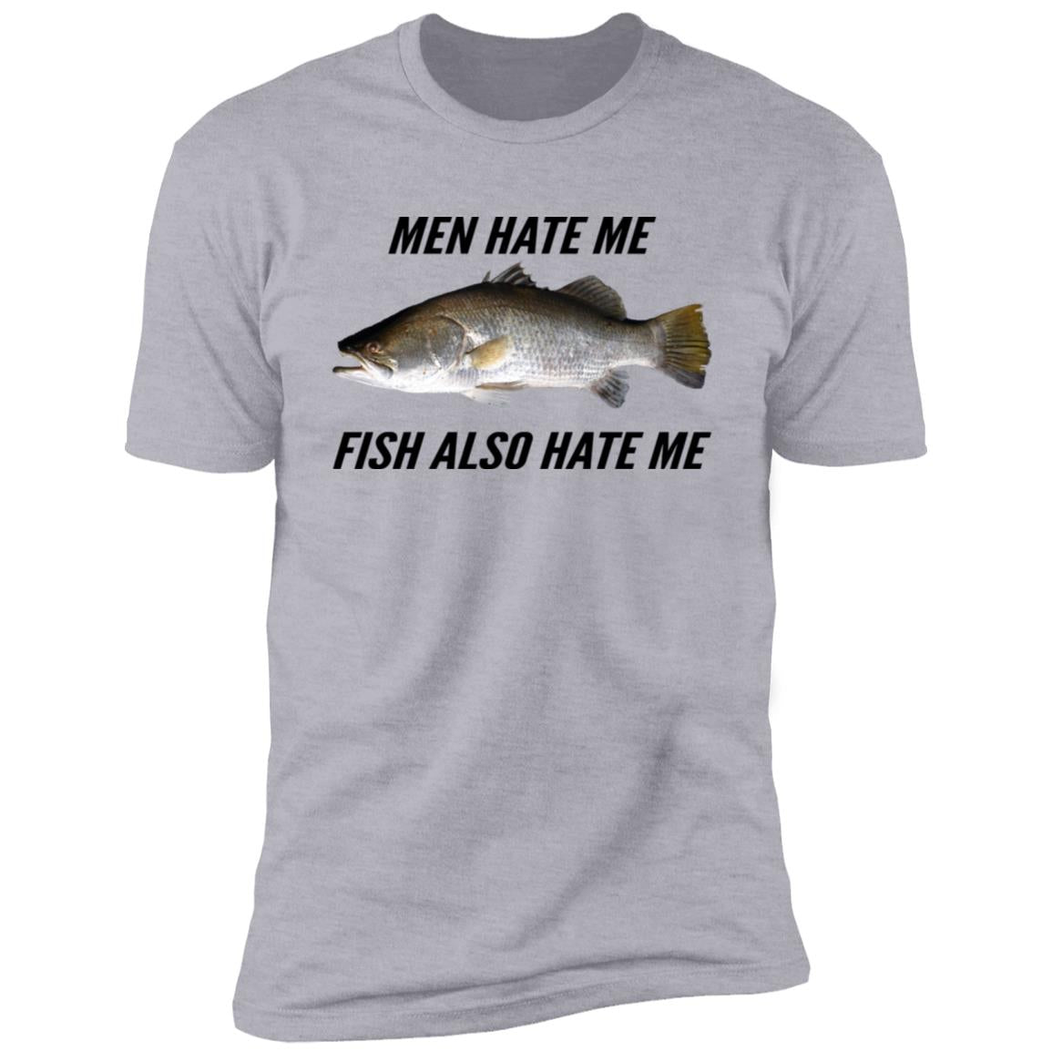 Men Hate Me Fish Also Hate Me Shirt