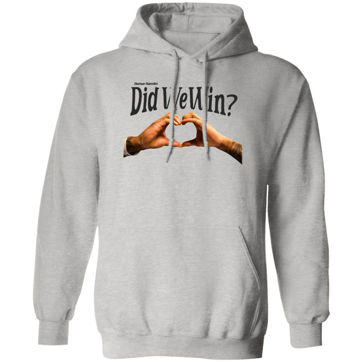 Did We Win Shirt