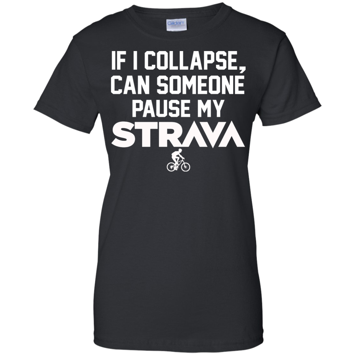 If I Collapse, Can SomeOne Pause My Strava T Shirt, Hoodie, Tank - TeeDragons