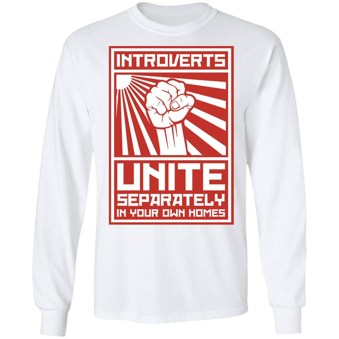 Introverts Unite Separately In Your Own Homes Shirt