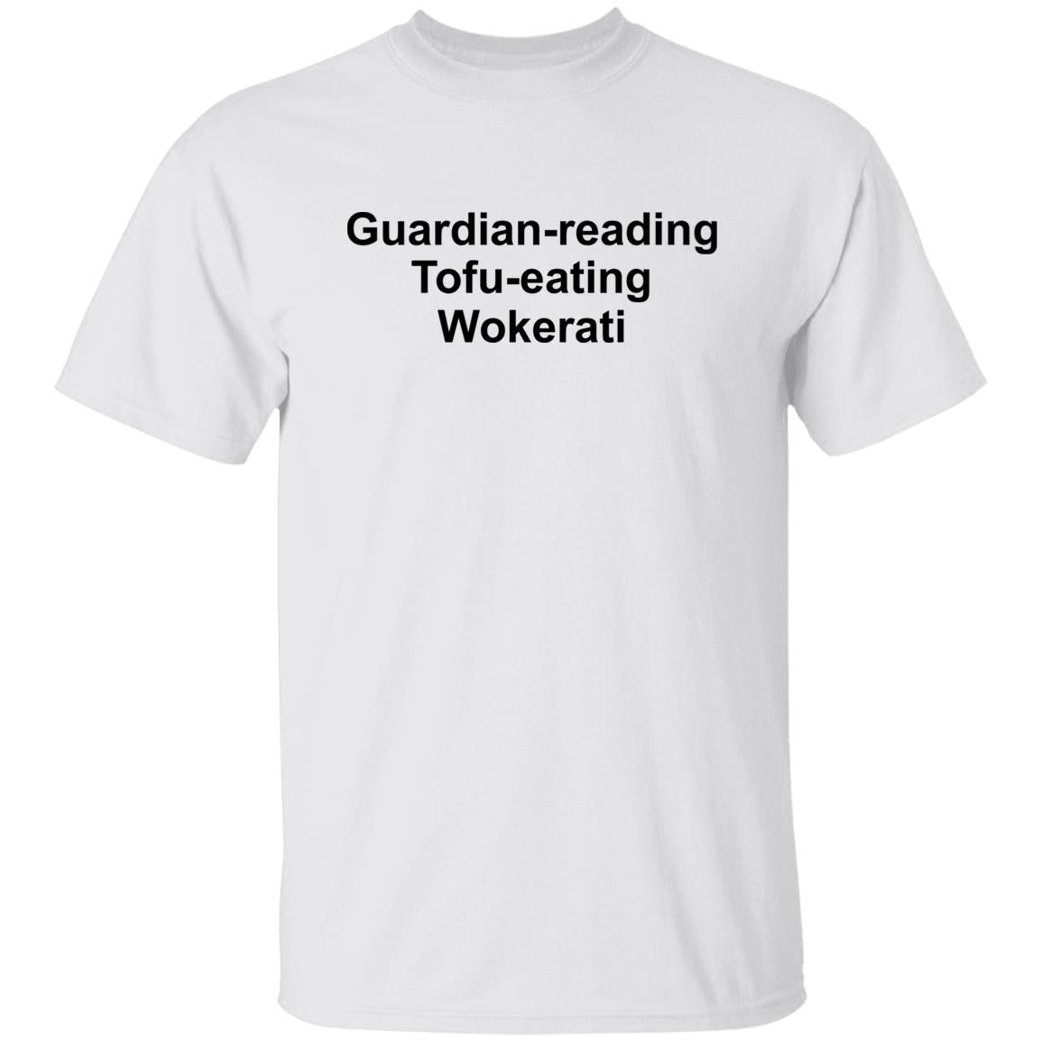 Guardian-reading Tofu-eating Wokerati Shirt