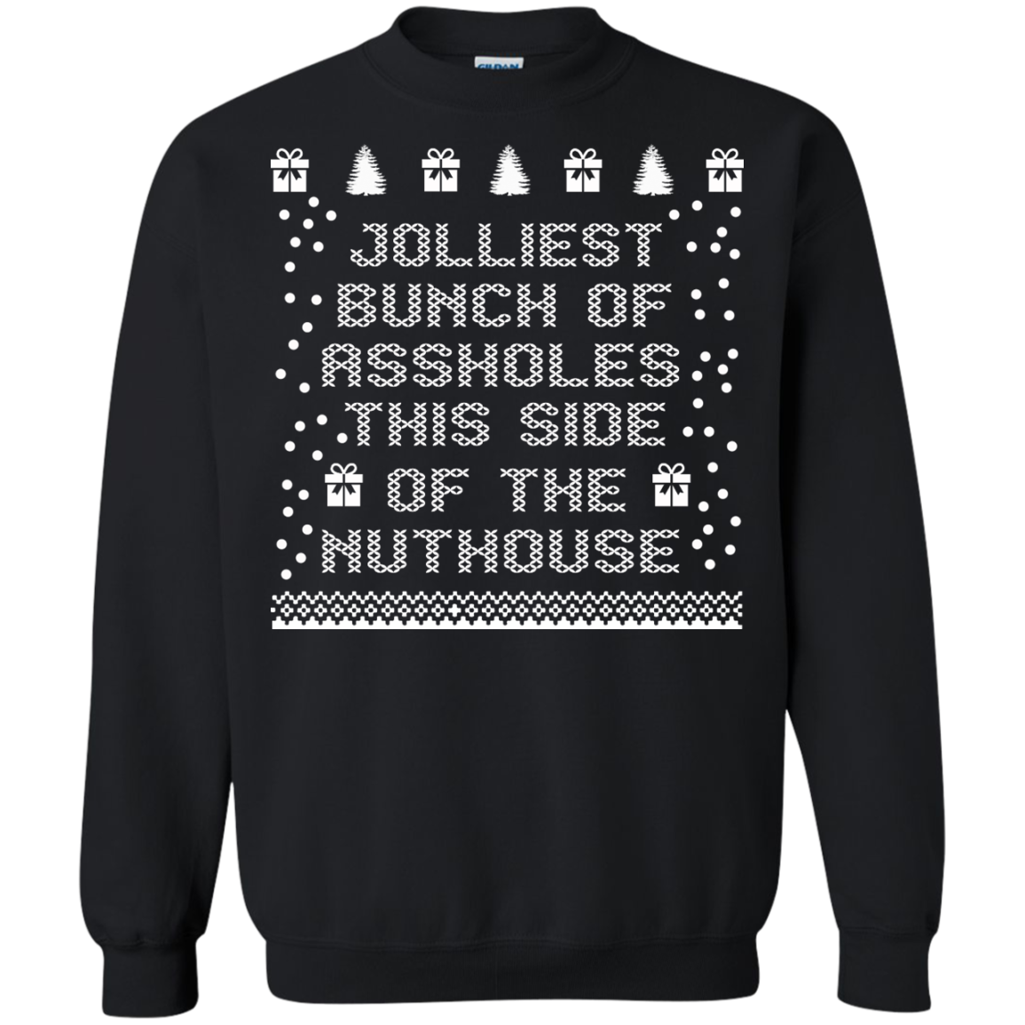 Jolliest bunch of assholes this side of the nuthouse T-shirt / Hoodie - TeeDragons