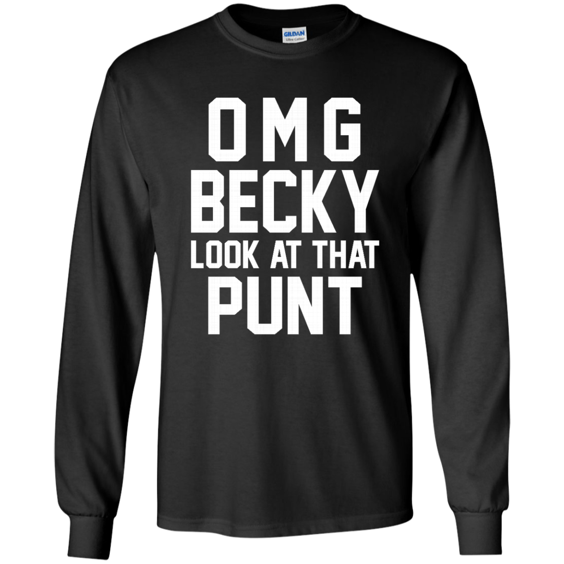 OMG Becky Look At That Punt Shirt, Hoodie, Tank - TeeDragons