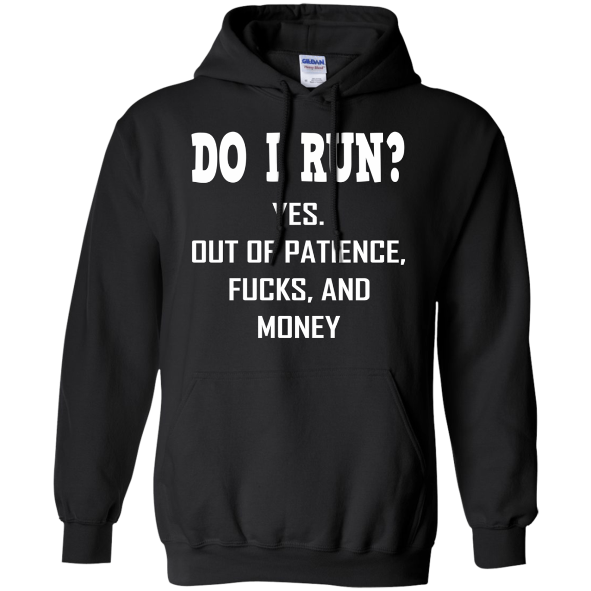 Do I Run? Yes! Out Of Patience Shirt, Hoodie, Tank - TeeDragons