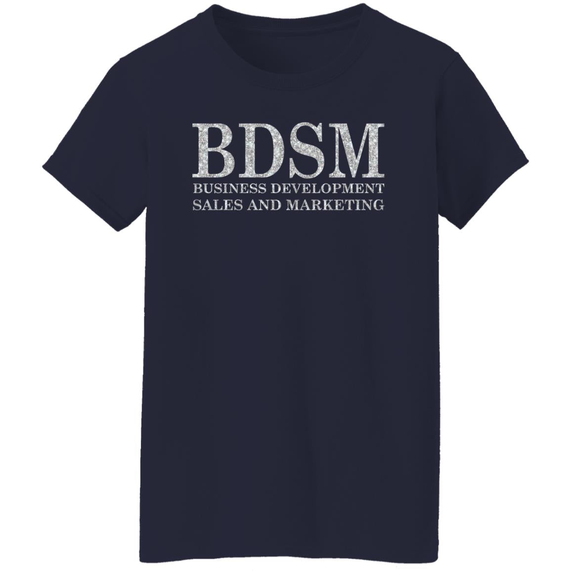 BDSM Business Development Sales And Marketing Shirt