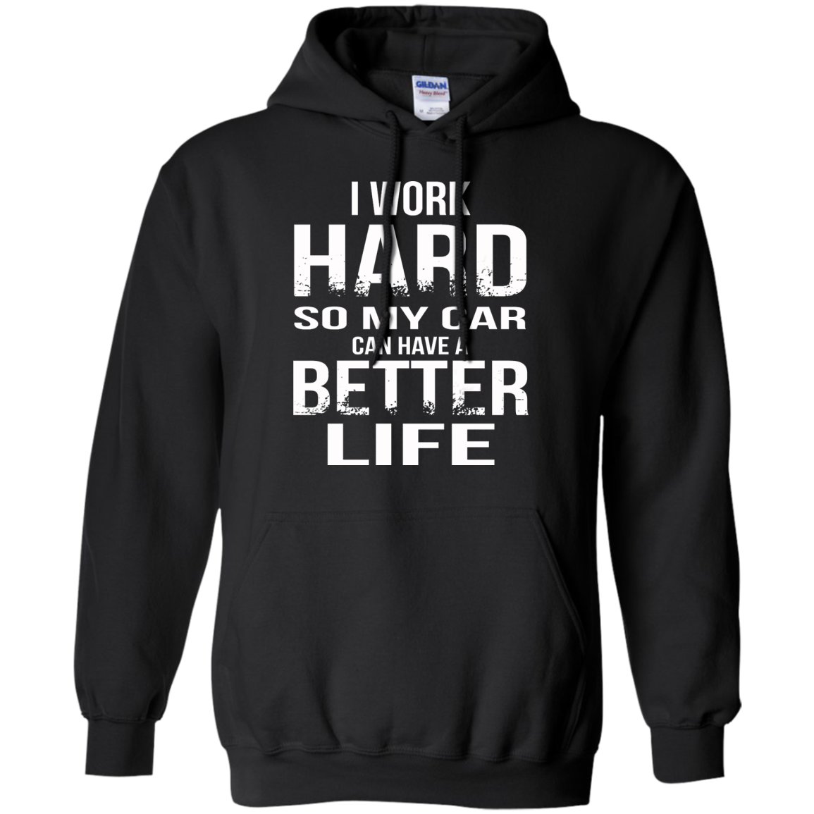 I Work Hard So My Car Can Have A Better Life Shirt, Hoodie - TeeDragons