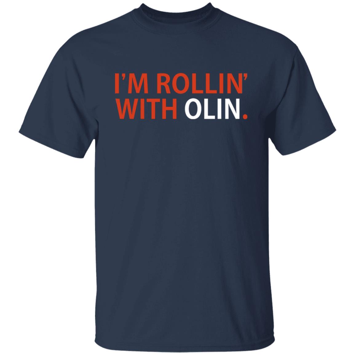 I'm Rollin' With Olin Shirt