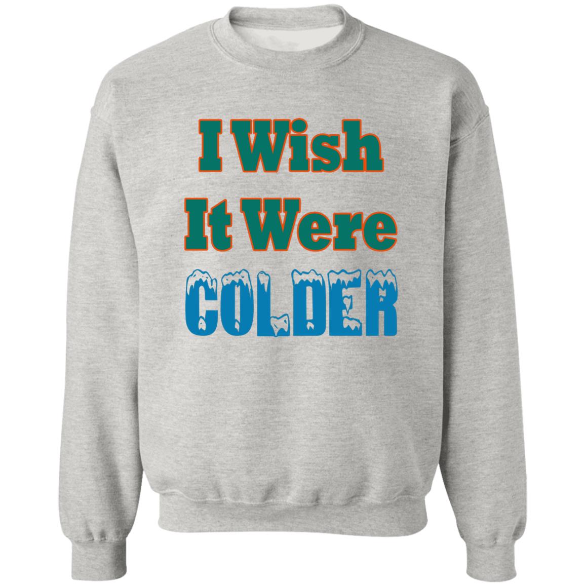 I Wish It Were Colder Shirt