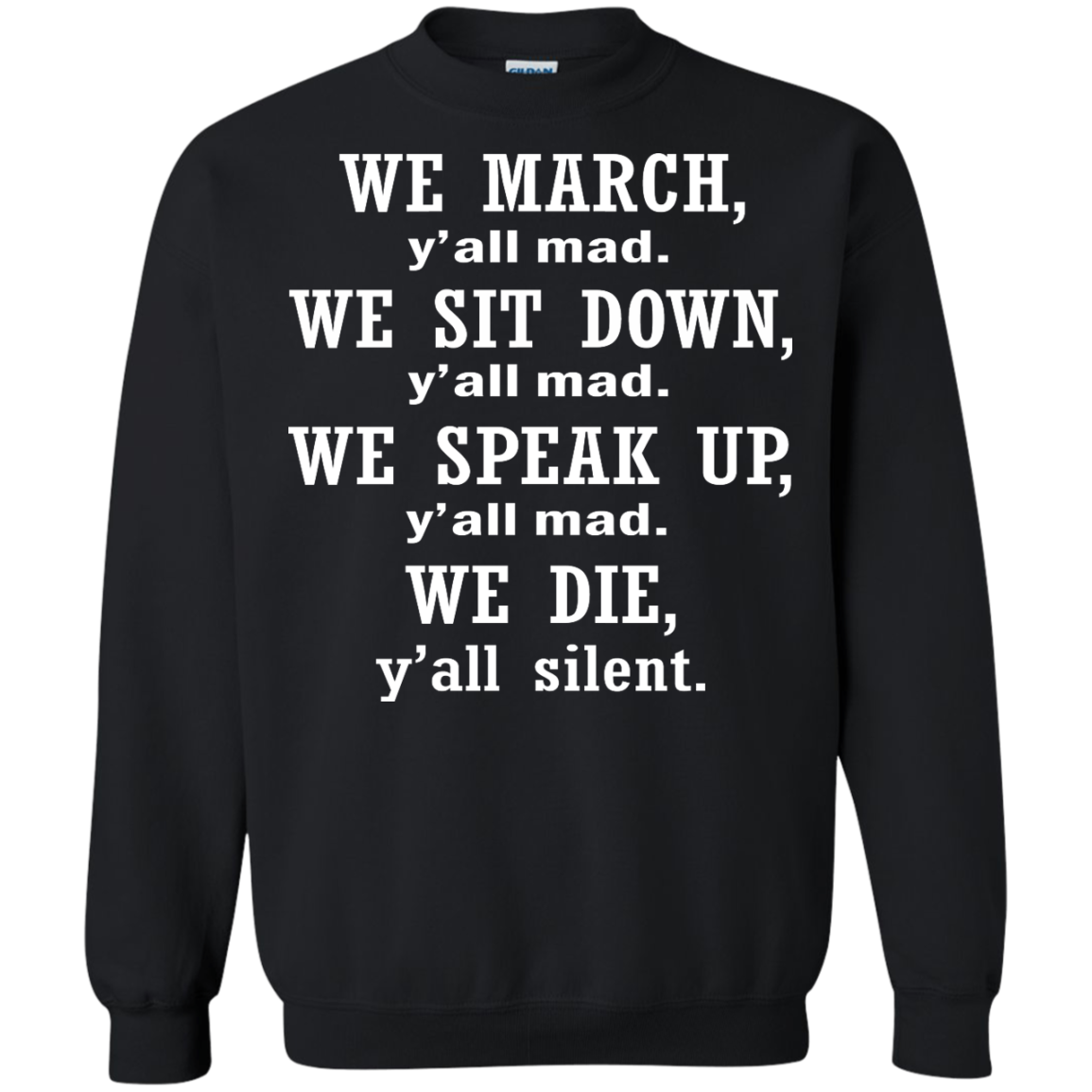 We March, Y'all Mad. We Die, Y'all Silent Shirt, Hoodie, Tank - TeeDragons