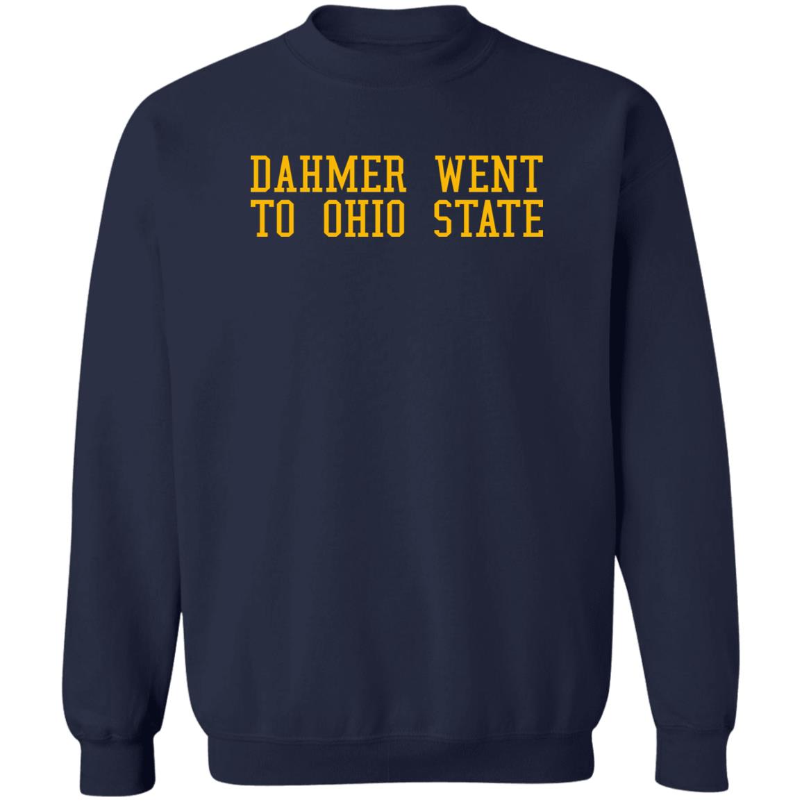 Dahmer Went To Ohio State Shirt