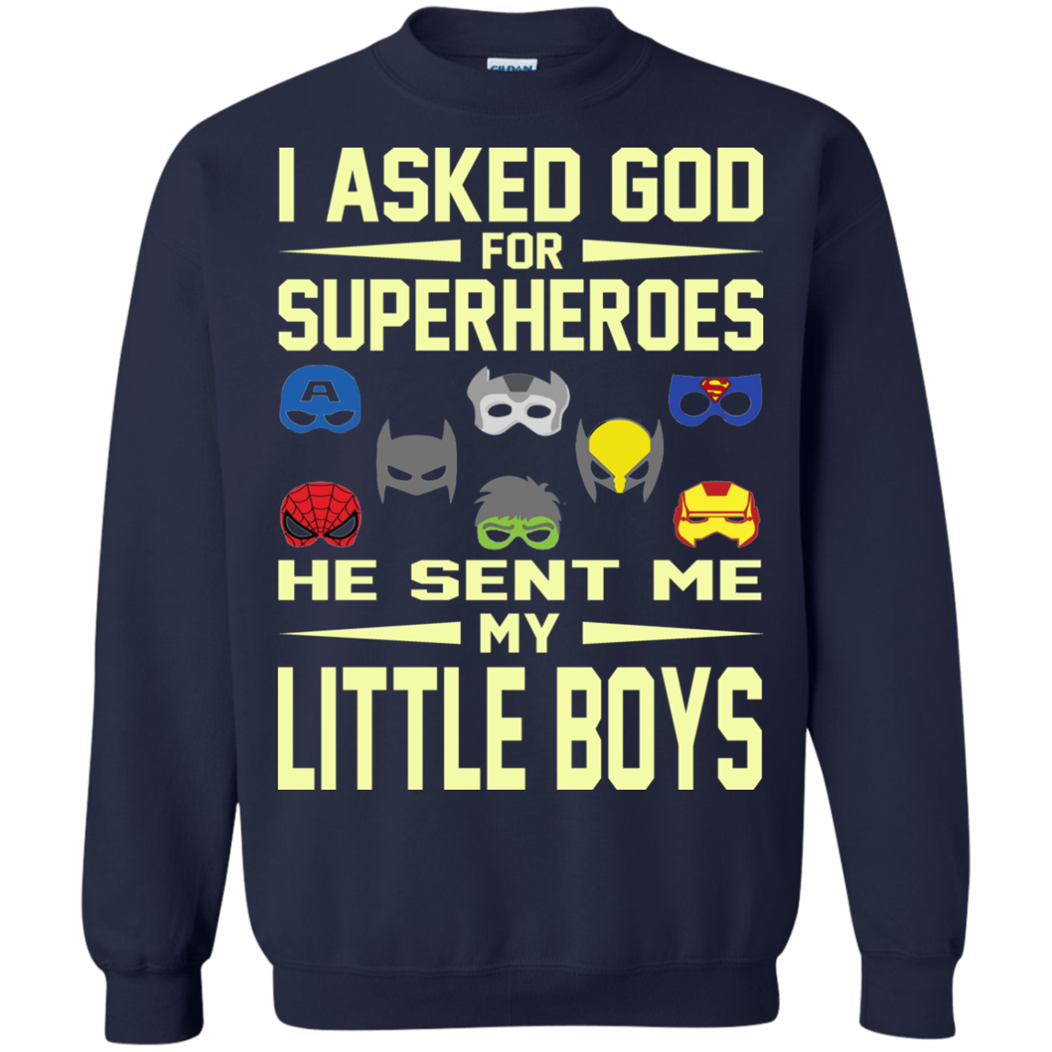 I Asked God For Superheroes He Sent Me My Little Boys Shirt, Hoodie - TeeDragons