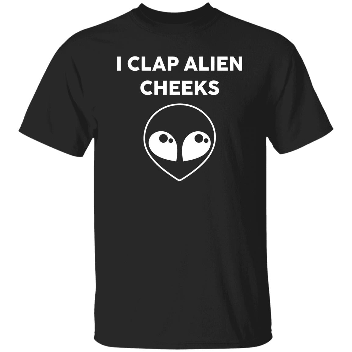 I Clap Alien Cheeks Shirt