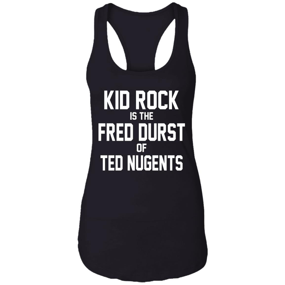 Kid Rock Is The Fred Durst Of Ted Nugents Shirt
