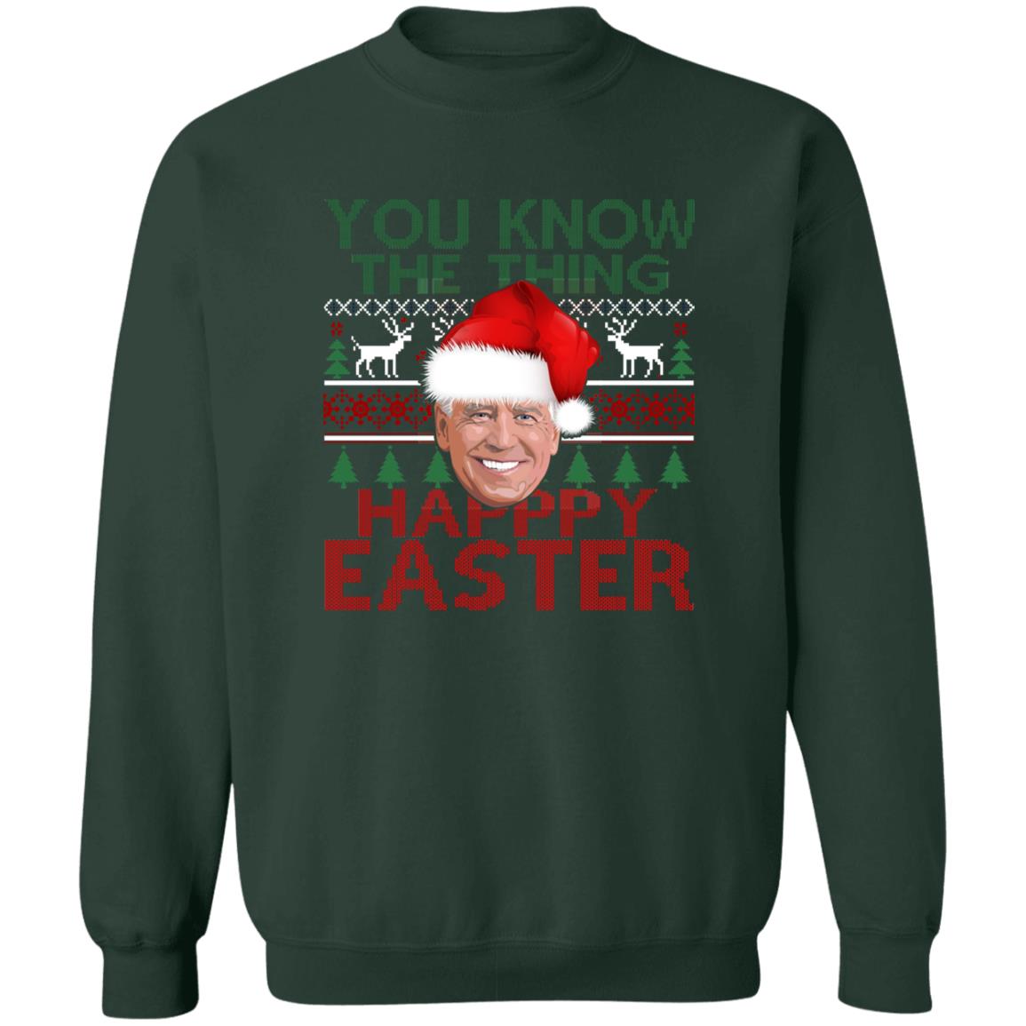 You Know The Thing Happy Easter Christmas Sweater