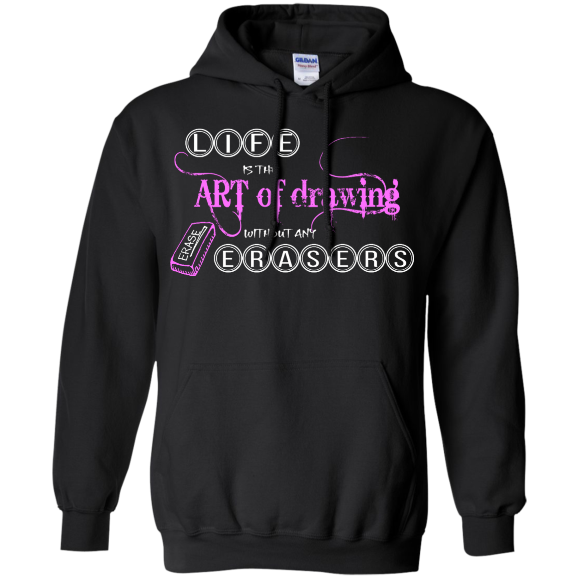 Life is the art of drawing without any erasers T-Shirt, Hoodie & Tank - TeeDragons