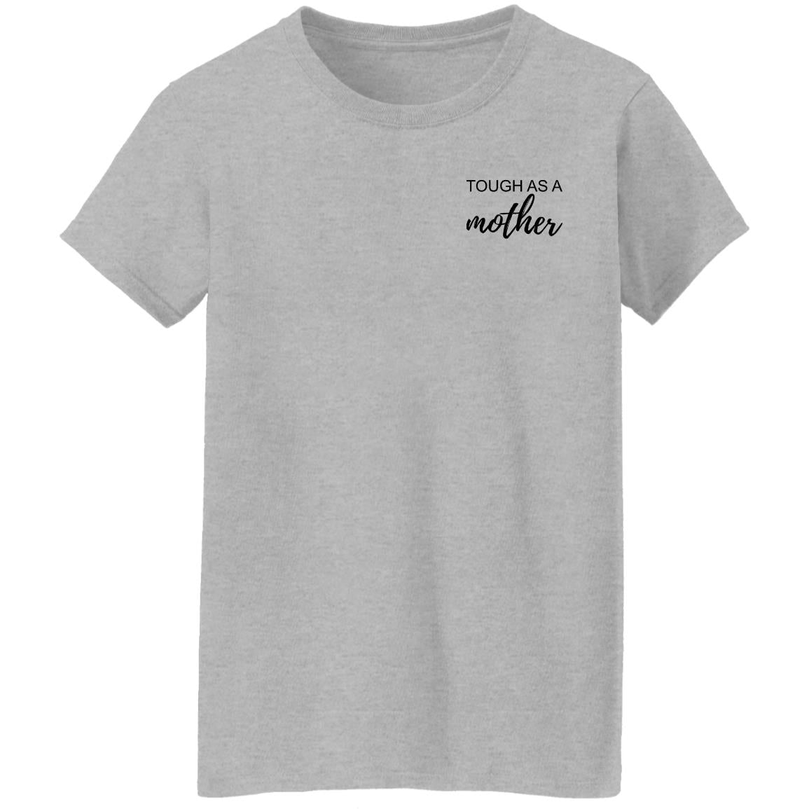 Tough As A Mother Sweatshirt