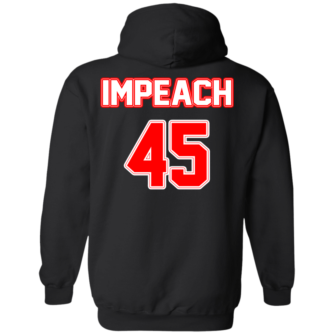 Impeach 45 - Back Design - Shirt, Hoodie, Tank - TeeDragons